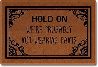 Accssoey Funny Doormat, Not Wearing Pants, Hold On We're Probably Not Wearing Pants - Non-Woven Fabric Home Decor Indoor Mats - 23.6"L x 15.7"W