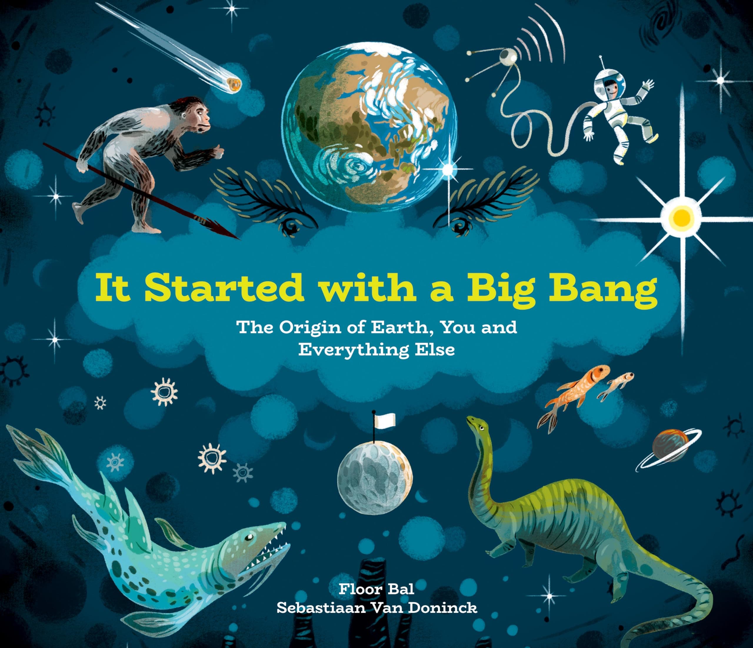 Kids Can Press It Started With A Big Bang: The Origin of Earth, You and Everything Else