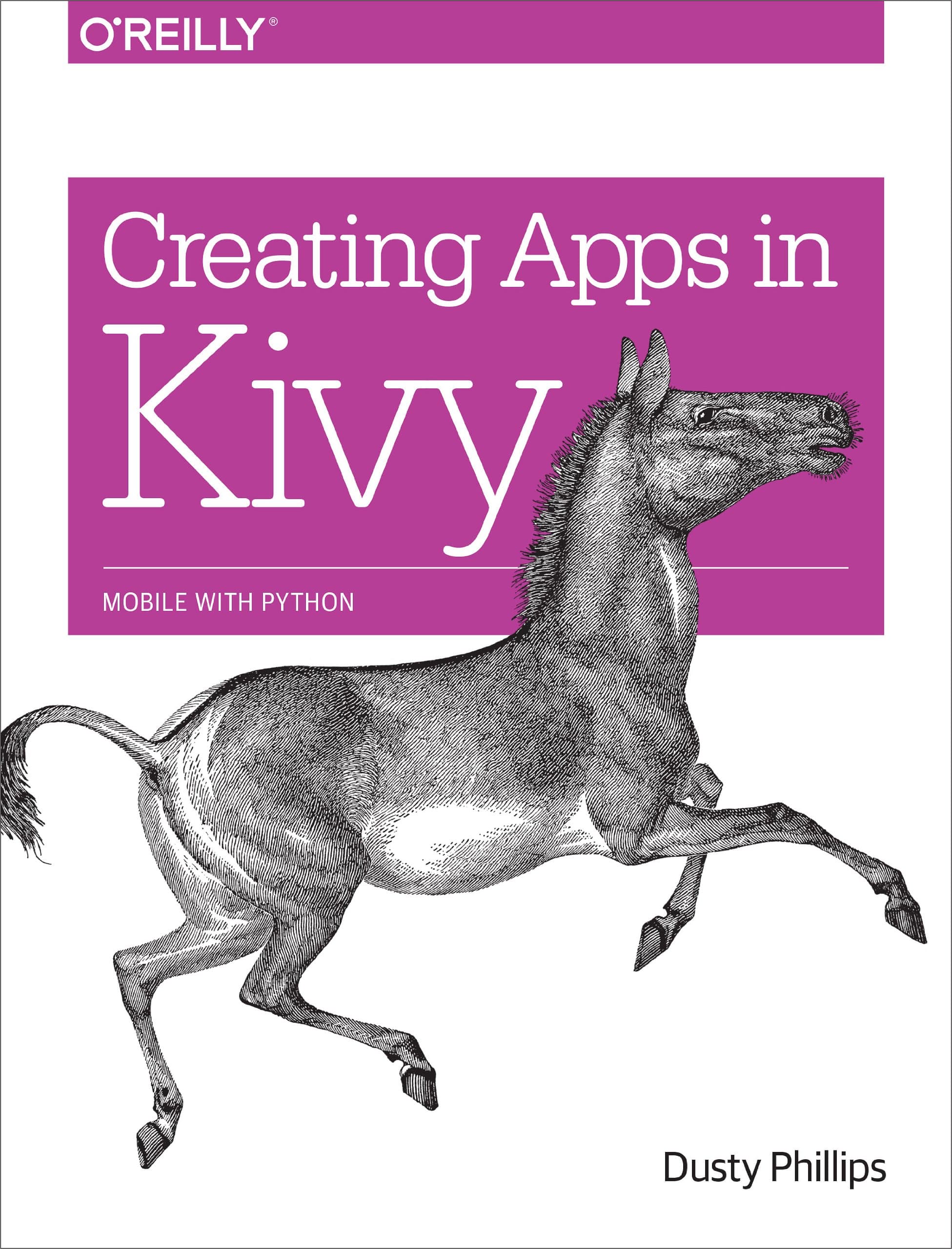 Creating Apps in Kivy: Mobile with Python 1st Edition