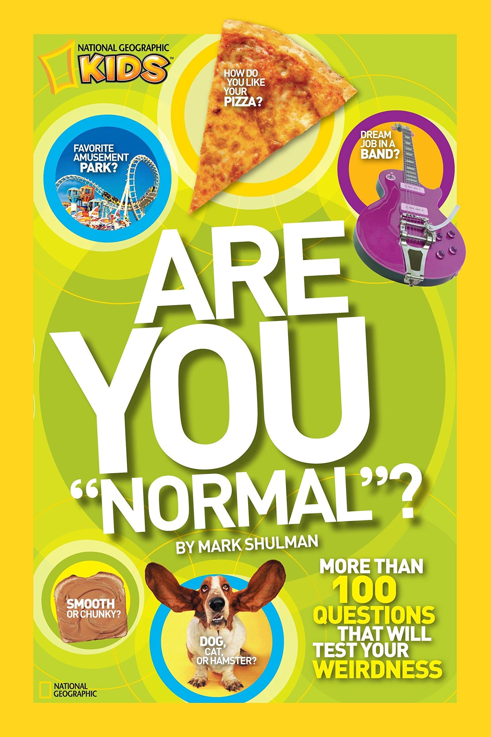Are You "Normal"?: More Than 100 Questions That Will Test Your Weirdness