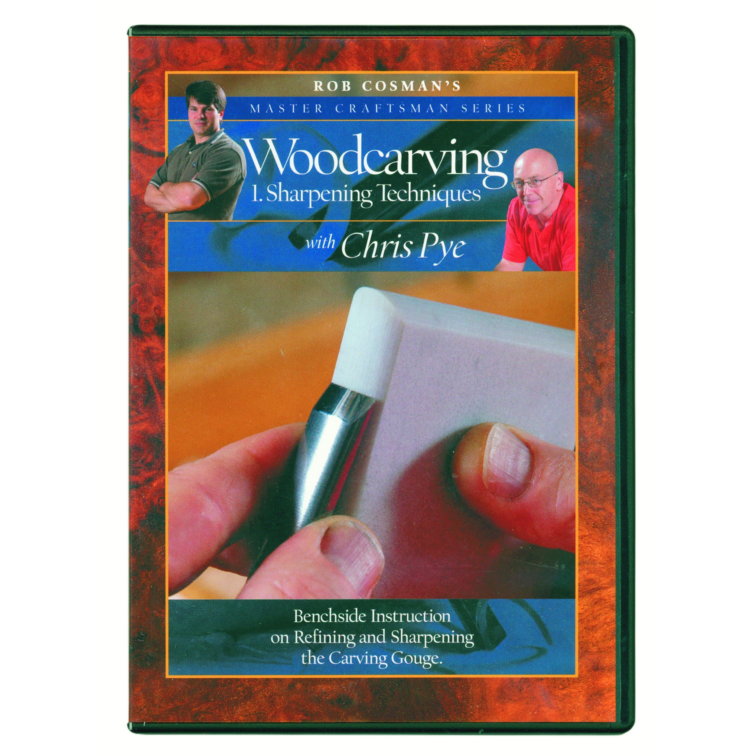 Rob Cosman Master Series Woodcarving #1 Sharpening Techniques with Chris Pye DVD