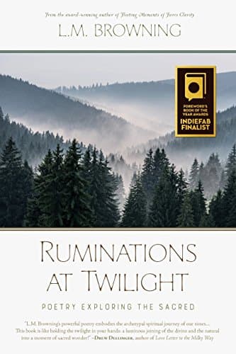 Ruminations at Twilight: Poetry Exploring the Sacred