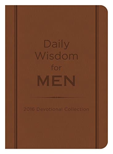 Daily Wisdom for Men: 2016 Devotional Collection Imitation Leather – October 1, 2015