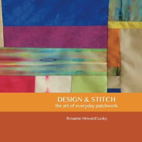 Design and Stitch: the art of everyday patchwork
