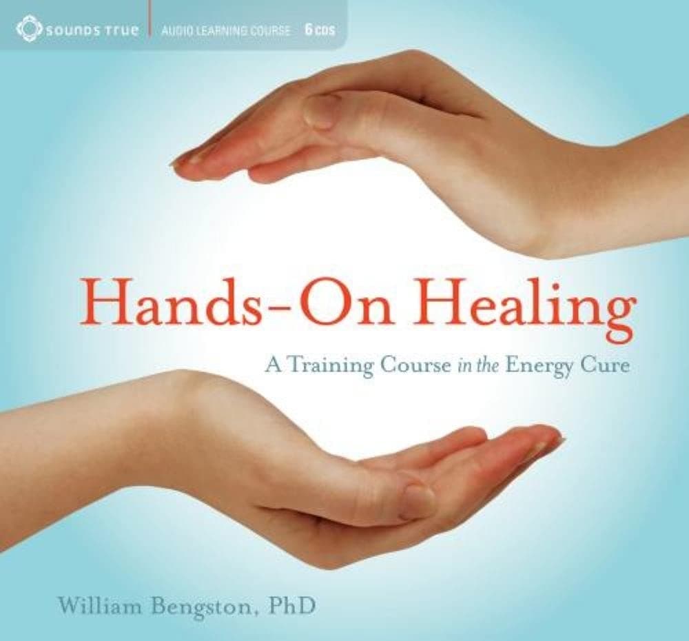 Hands-On Healing: A Training Course in the Energy Cure Audio CD – Unabridged, October 1, 2010