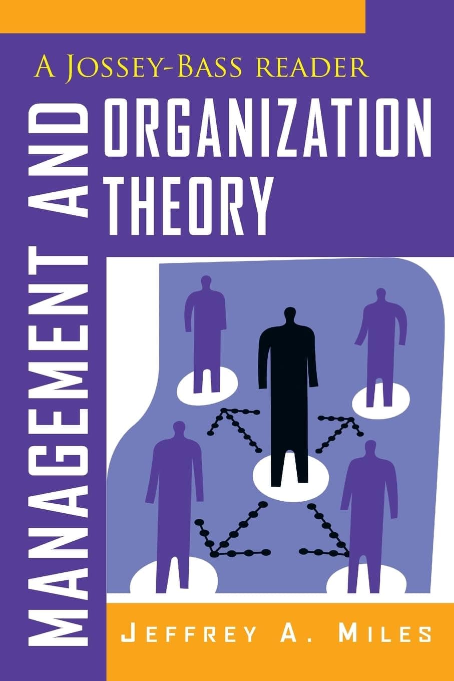 Management and Organization Theory: A Jossey-Bass Reader